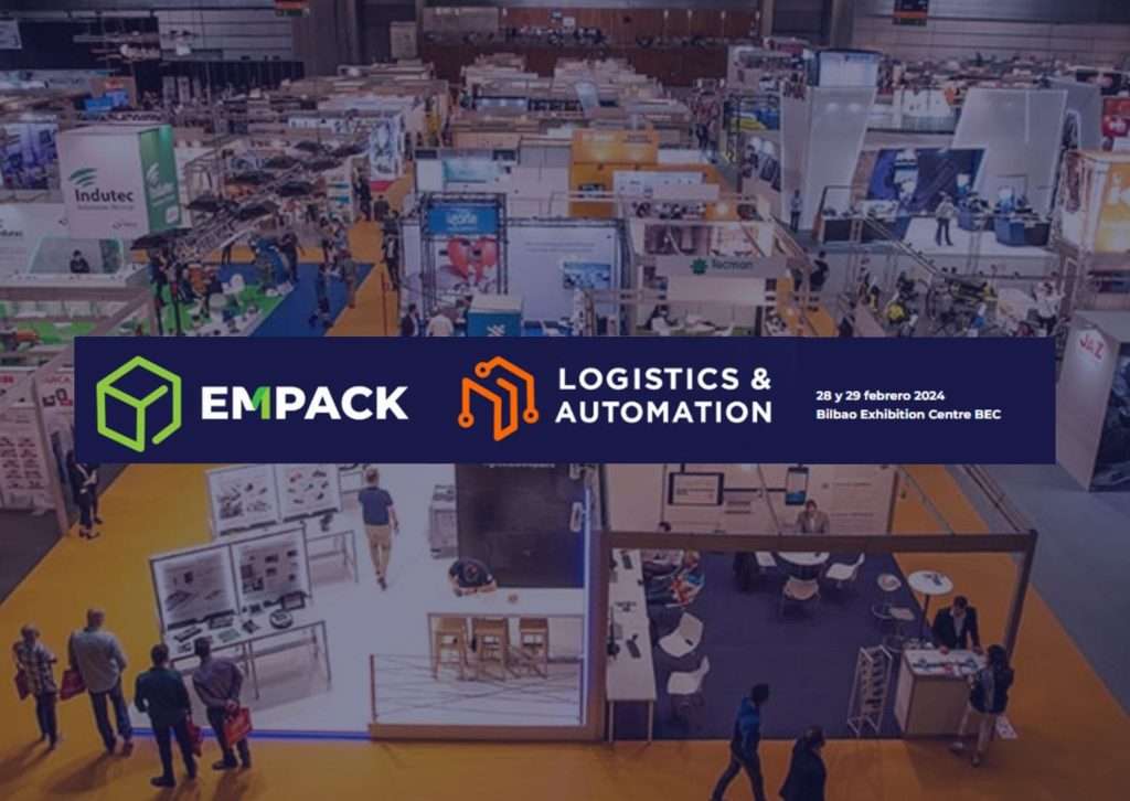 Arranca la FERIA EMPACK Y LOGISTICS & AUTOMATION BILBAO 2024